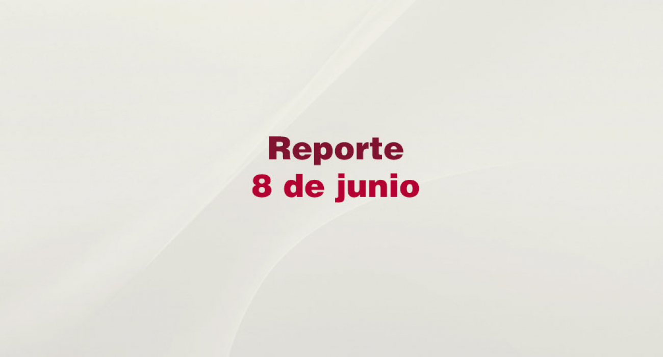 Reporte 8 de junio