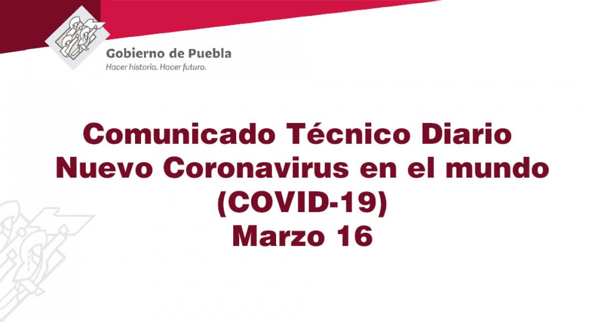 Comunicado Técnico Diario Nuevo Coronavirus en el mundo (COVID-19) – Marzo 16