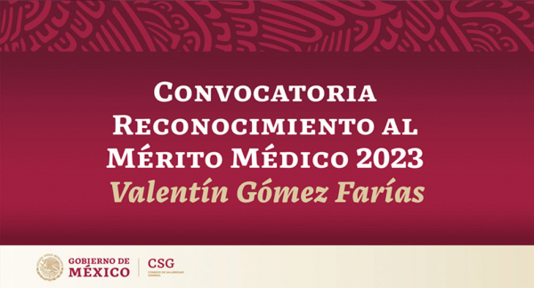 Convocatoria Reconocimiento al Mérito Médico Valentín Gómez Farías 2023