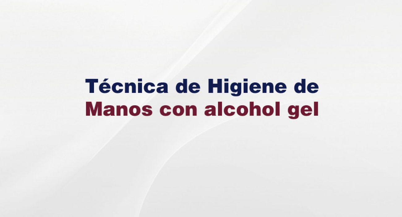 Técnica de Higiene de Manos con alcohol gel