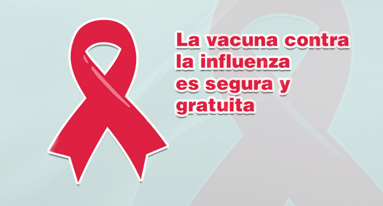 La vacuna contra la influenza es segura y gratuita