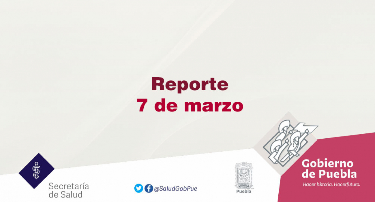 Reporte 7 de marzo
