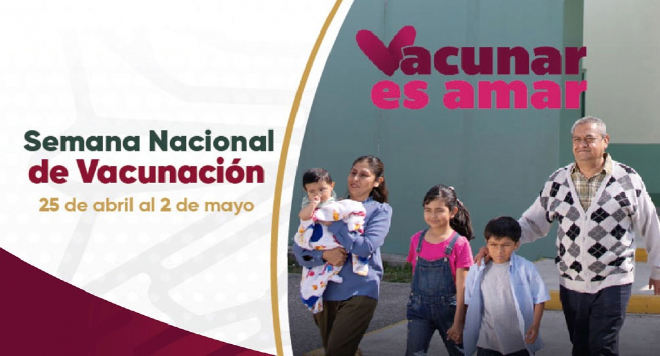 Semana Nacional de Vacunaci&oacute;n