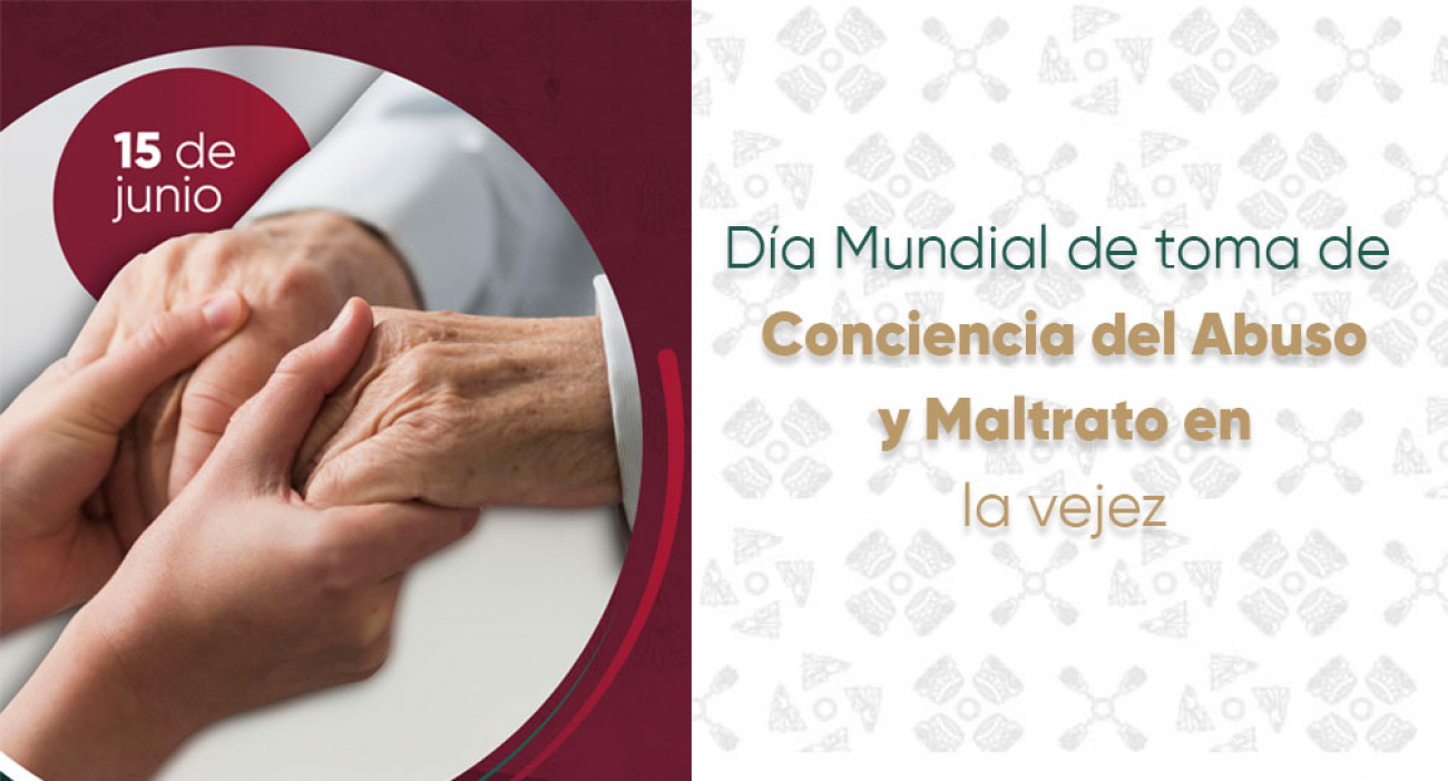 Día Mundial de Toma de Conciencia del Abuso y Maltrato en la Vejez