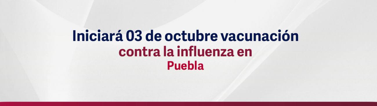 Iniciará 03 de octubre vacunación contra la influenza en Puebla: Salud